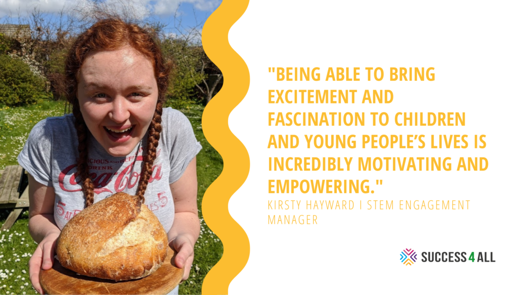 Kirsty Hayward, STEM Engagement Manager showing her homemade loaf. 