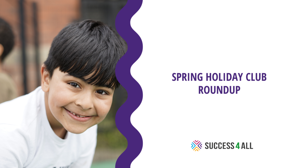 Right side: two thirds of frame is a white background with purple capital text "spring holiday club round up" Bottom right quadrant: Success4All logo. Right frame: Photograph of boy wearing white t-shirt smiling towards the camera. Purple squiggly line seperates the photo from the white background