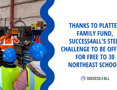 Thanks to Platten Family Fund, Success4All’s STEM Challenge To Be Offered For FREE to 30 North East Schools