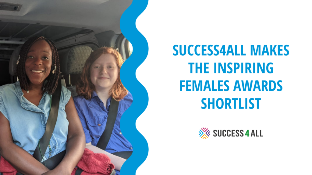 SUCCESS4ALL MAKES THE INSPIRING FEMALES AWARDS SHORTLIST