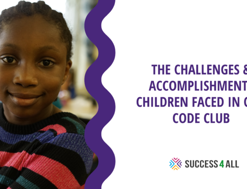 THE CHALLENGES & ACCOMPLISHMENTS CHILDREN FACED IN OUR CODE CLUB