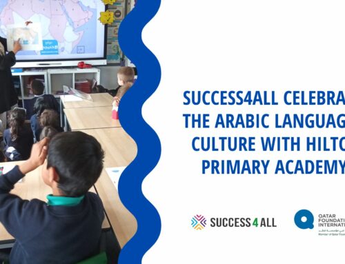 SUCCESS4ALL CELEBRATES THE ARABIC LANGUAGE & CULTURE WITH HILTON PRIMARY ACADEMY