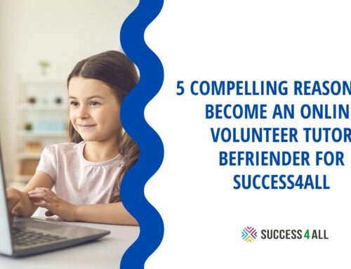 5 Compelling Reasons to Become an Online Volunteer Tutor Befriender for Success4All