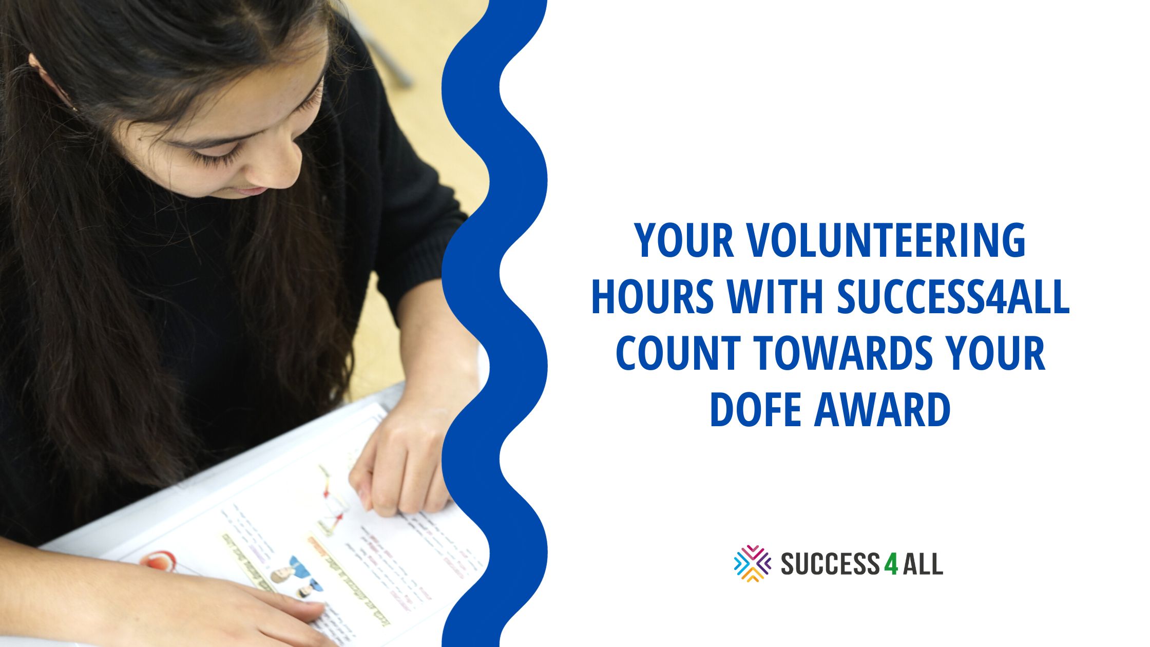Your volunteering hours with Success4All count towards your DofE Award